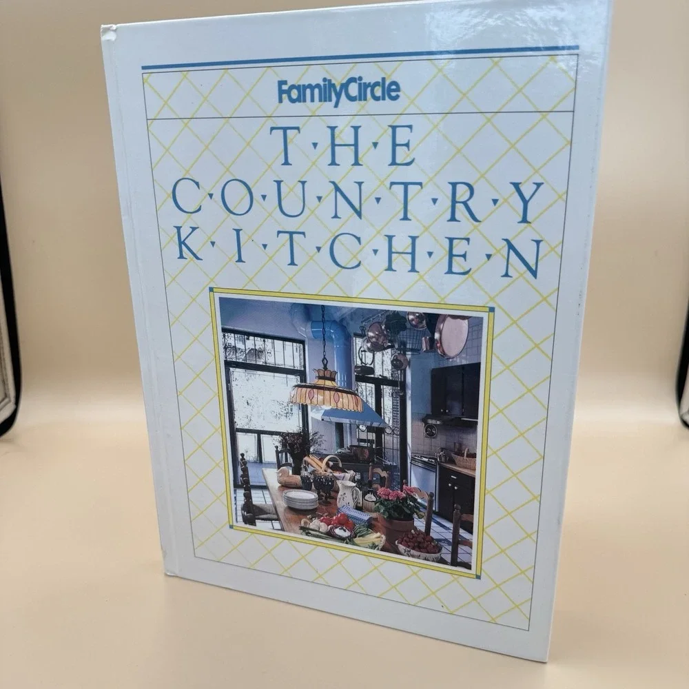 The Country Kitchen Family Circle Hardback Book 1990 Vintage 0933585187